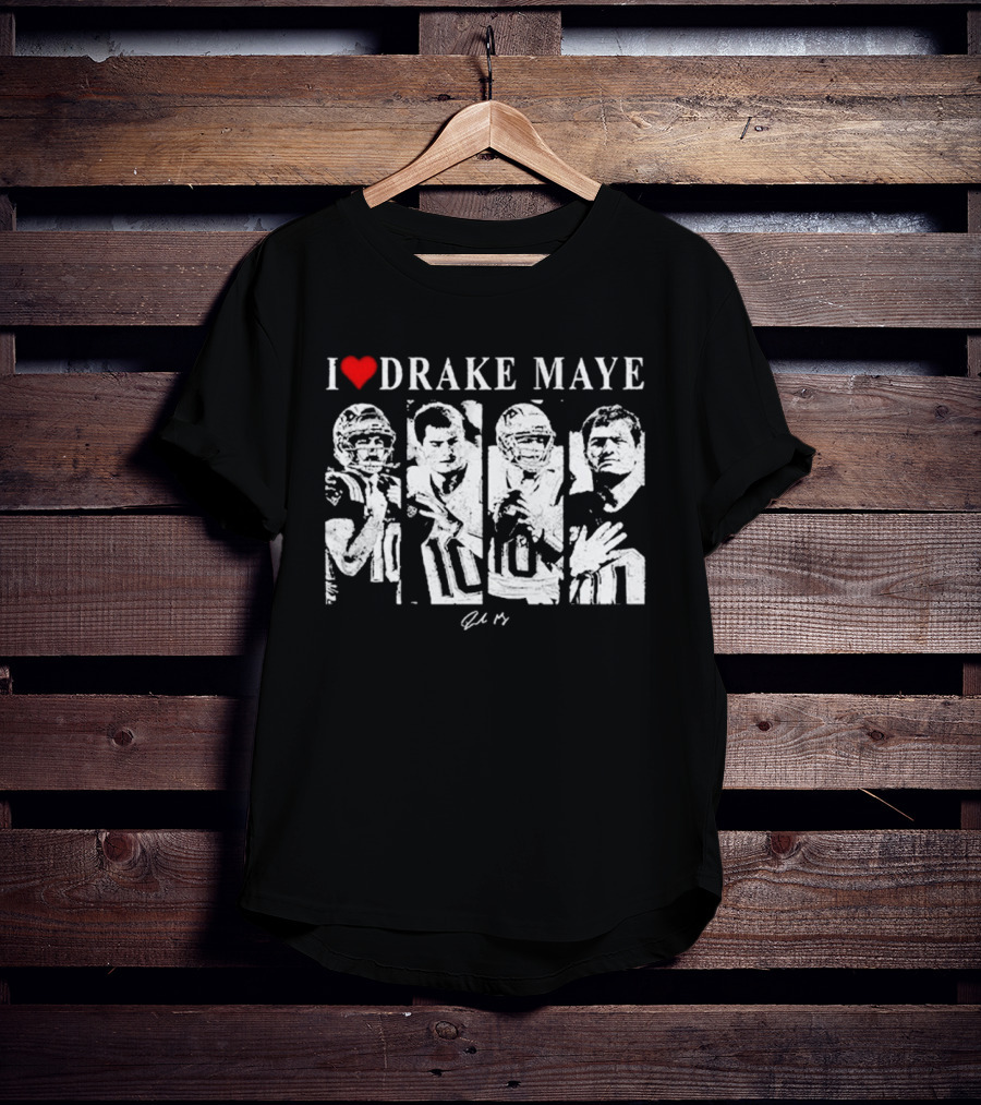 I Love Drake Maye New England Patriots Portraits T-Shirt
