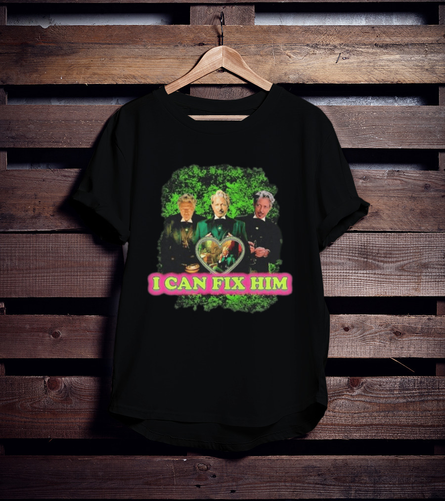 I Can Fix Him Jeff Goldblum Wicked Wizard Green Heart Trio T-Shirt