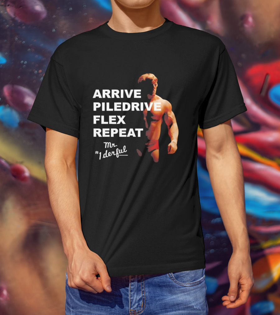 Arrive Piledrive Flex Repeat Mr. 1Derful Wrestling Icon Muscular Figure T-Shirt