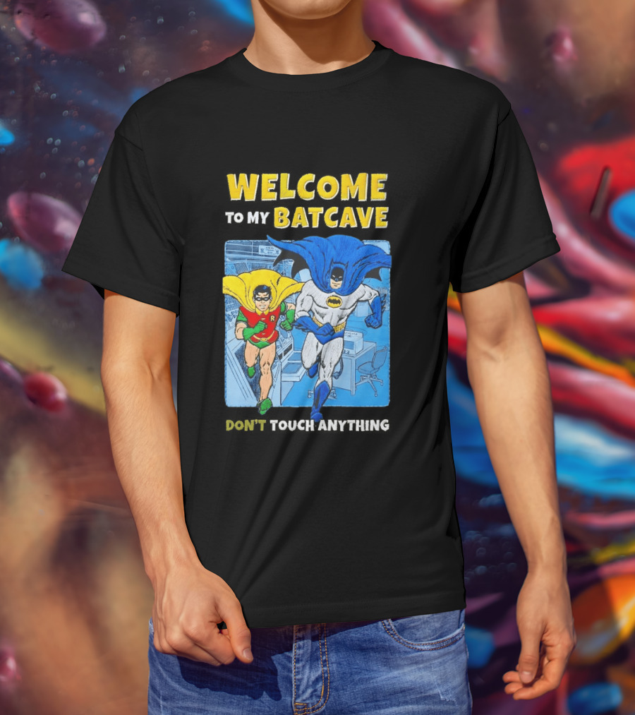 Welcome To My Batcave Batman And Robin Comic Style Don't Touch Anything T-Shirt