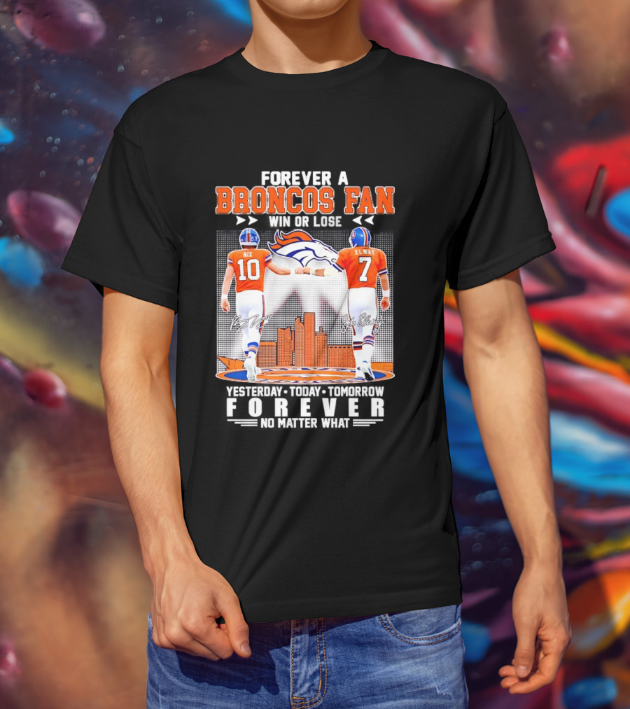 Forever A Broncos Fan Bo Nix John Elway City Skyline T-Shirt