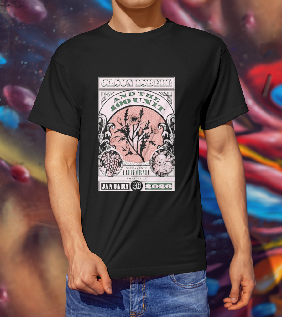 Jason Isbell And The 400 Unit January 26 2026 Sacramento California Channel 24 T-Shirt