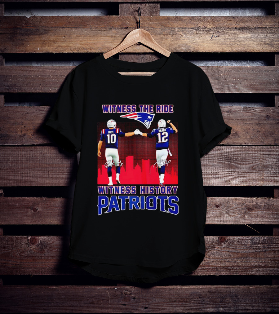 Witness The Ride Patriots Brady Maye Witness History Skyline T-Shirt
