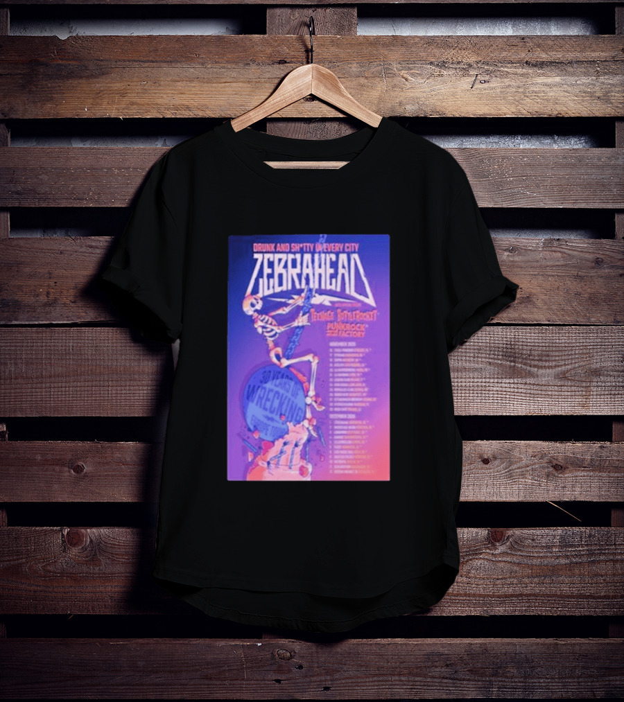 Zebrahead Tour 2026 Drunk And Sh*tty Every City With Teenage Bottlerocket And Punk Rock Factory T-Shirt