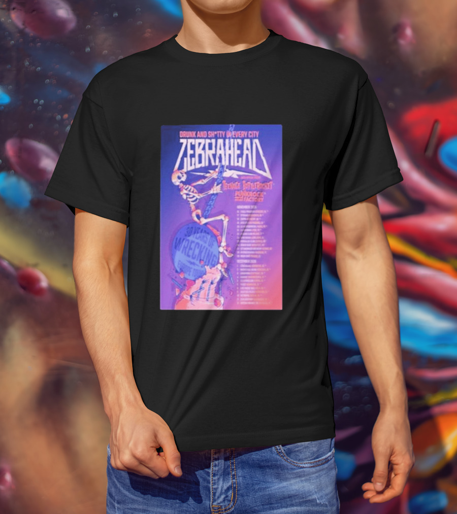 Zebrahead Tour 2026 Drunk And Sh*tty Every City With Teenage Bottlerocket And Punk Rock Factory T-Shirt