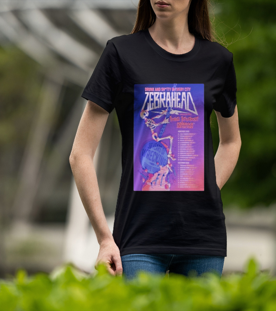 Zebrahead Tour 2026 Drunk And Sh*tty Every City With Teenage Bottlerocket And Punk Rock Factory T-Shirt