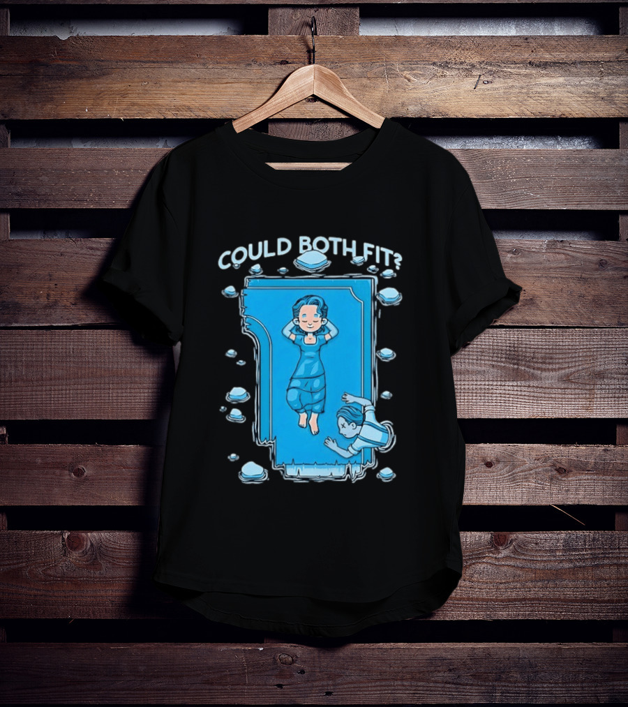 Could Both Fit Titanic Scene Humor Iceberg T-Shirt