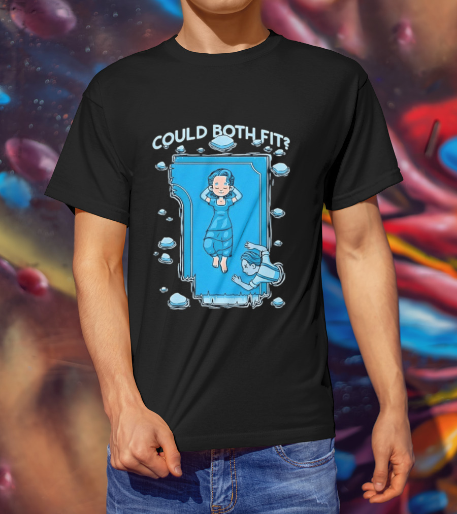 Could Both Fit Titanic Scene Humor Iceberg T-Shirt