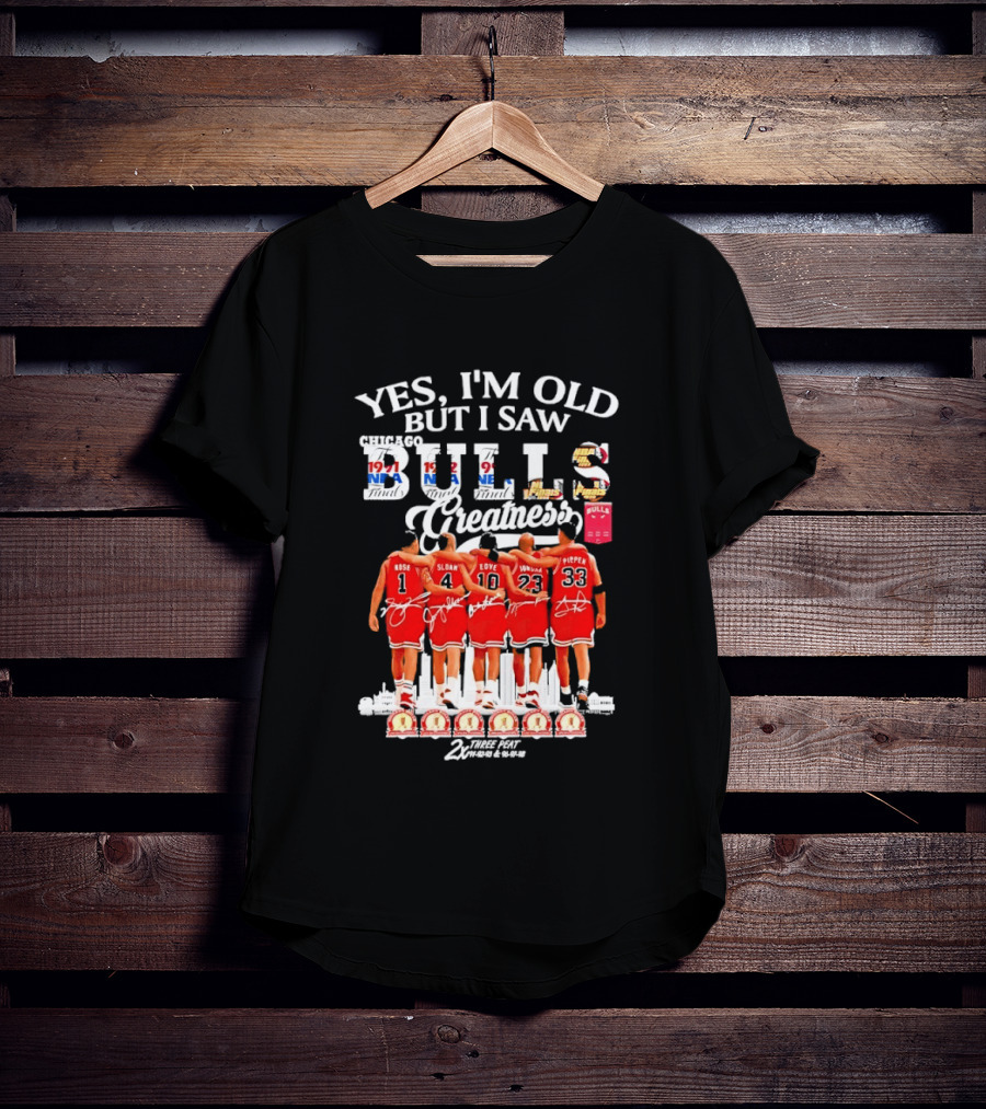 Yes I'm Old But I Saw Bulls Greatness Rose Sloan Love Yao Pippen 2x Three Peat T-Shirt