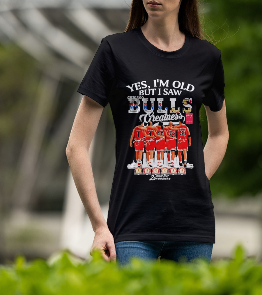 Yes I'm Old But I Saw Bulls Greatness Rose Sloan Love Yao Pippen 2x Three Peat T-Shirt