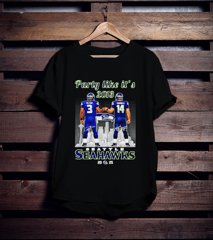 Party Like It's 2013 Seattle Seahawks Wilson Darnold City Skyline 2025 T-Shirt