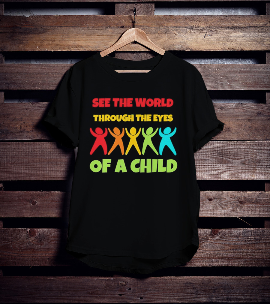 See The World Through The Eyes Of A Child With Colorful Figures T-Shirt