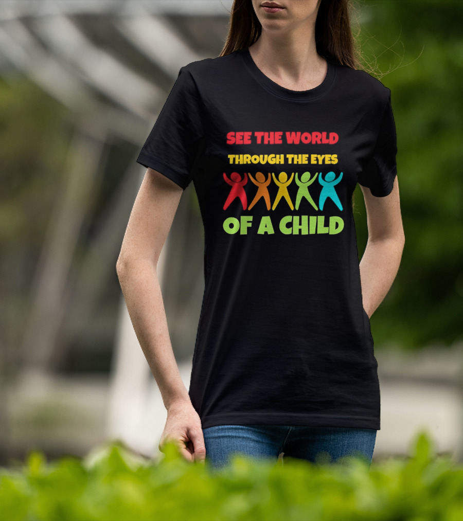 See The World Through The Eyes Of A Child With Colorful Figures T-Shirt