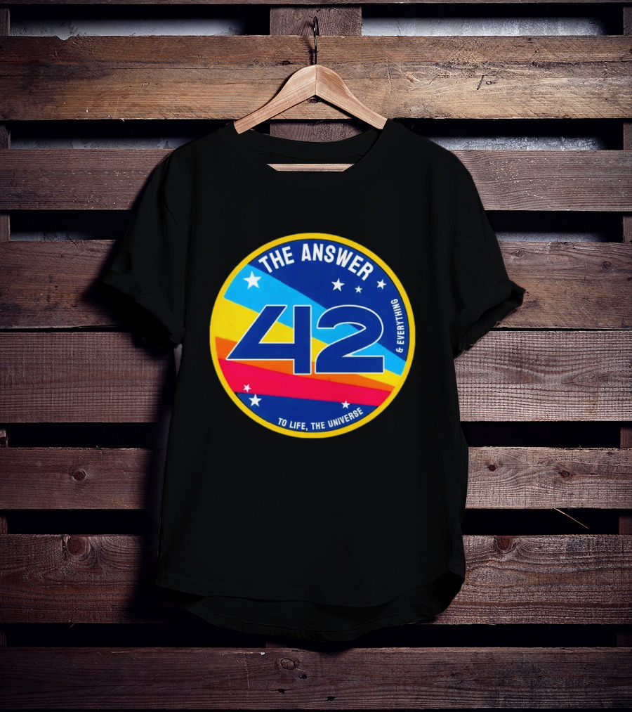 The Answer 42 To Life The Universe And Everything Hitchhiker's Guide T-Shirt