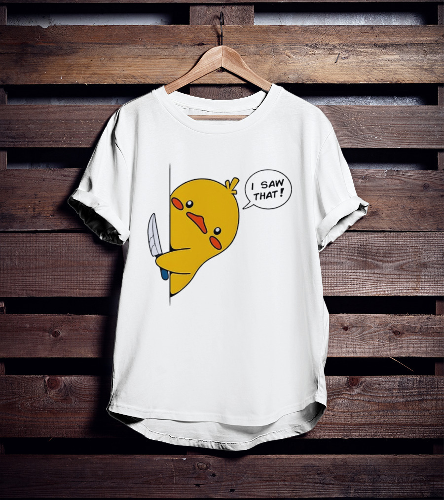 Baby Duck Holding Knife I Saw That Humorous Cartoon Scene T-Shirt