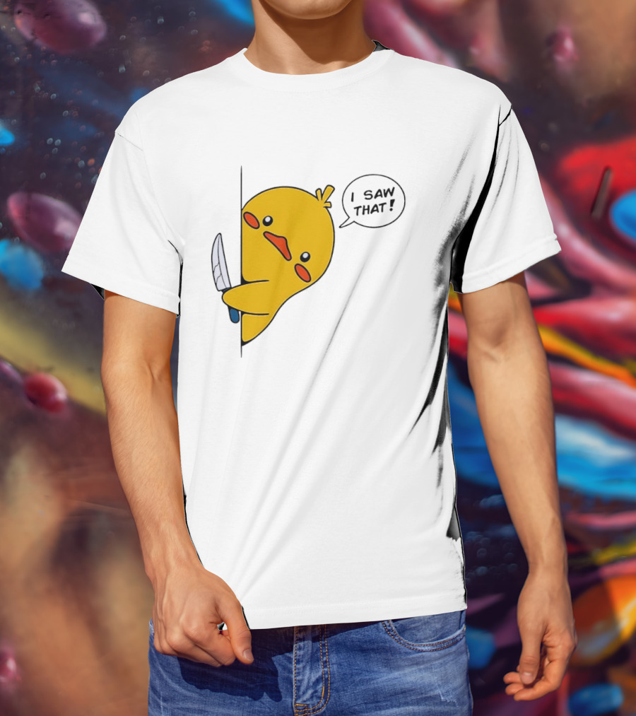 Baby Duck Holding Knife I Saw That Humorous Cartoon Scene T-Shirt