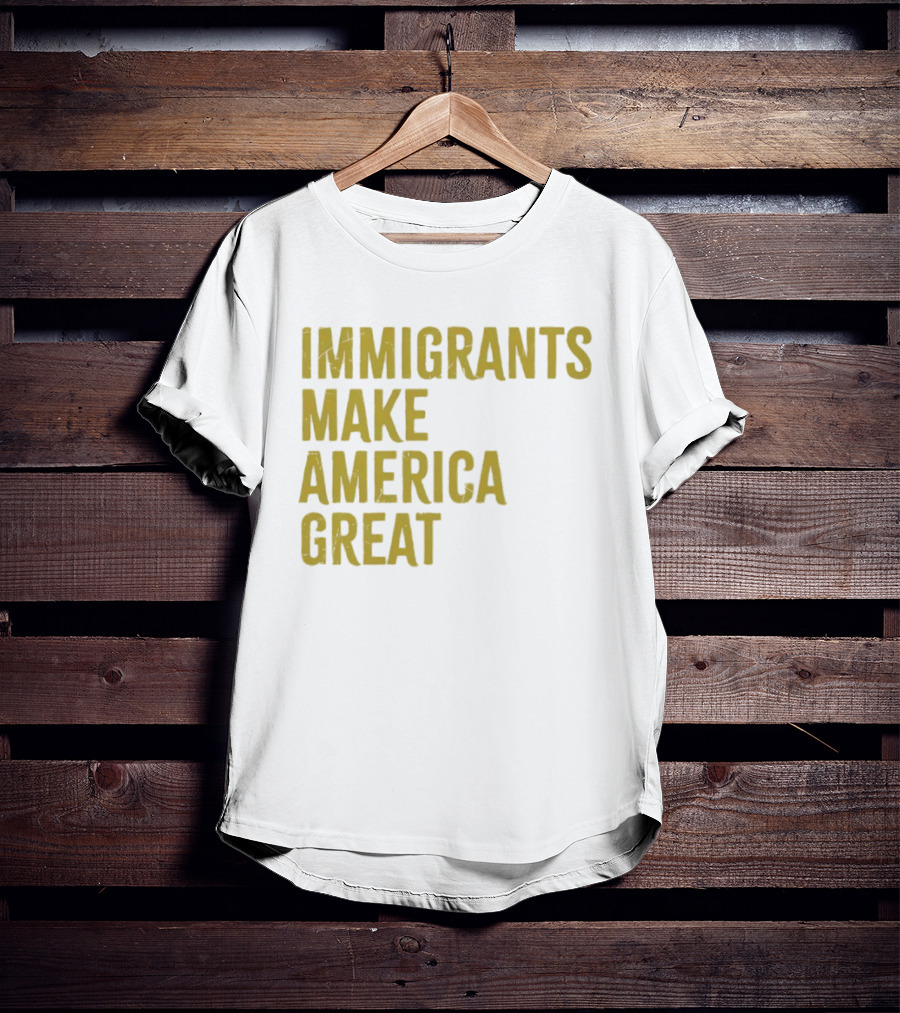 Immigrants Make America Great Yellow T-Shirt