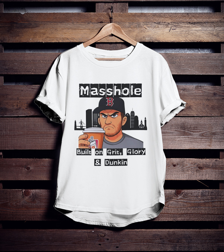 Masshole Built On Grit Glory Dunkin Boston Red Sox Fan Coffee City Skyline T-Shirt