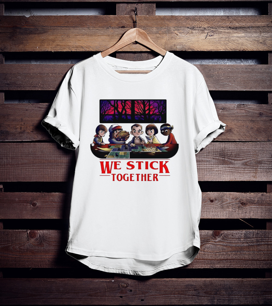 We Stick Together Stranger Things Dungeons And Dragons Adventure T-Shirt