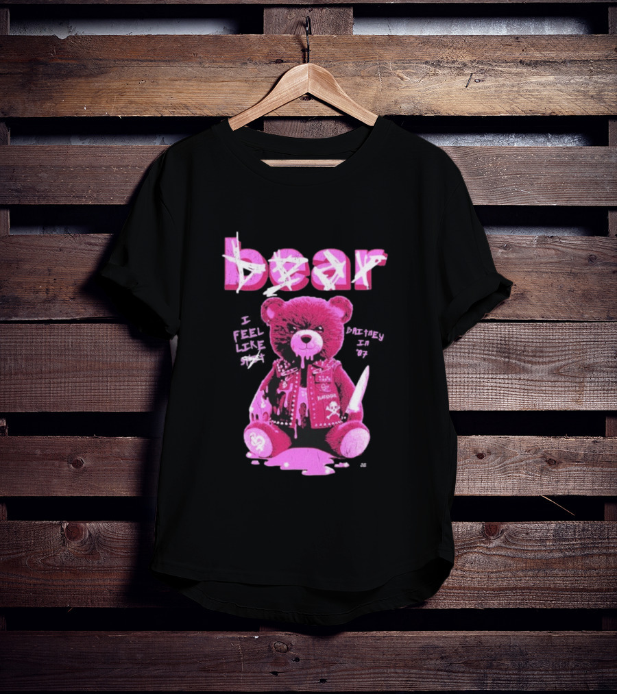 Bear Blackbear I Feel Like Britney In 07 Knife Pink Dripping Teddy T-Shirt