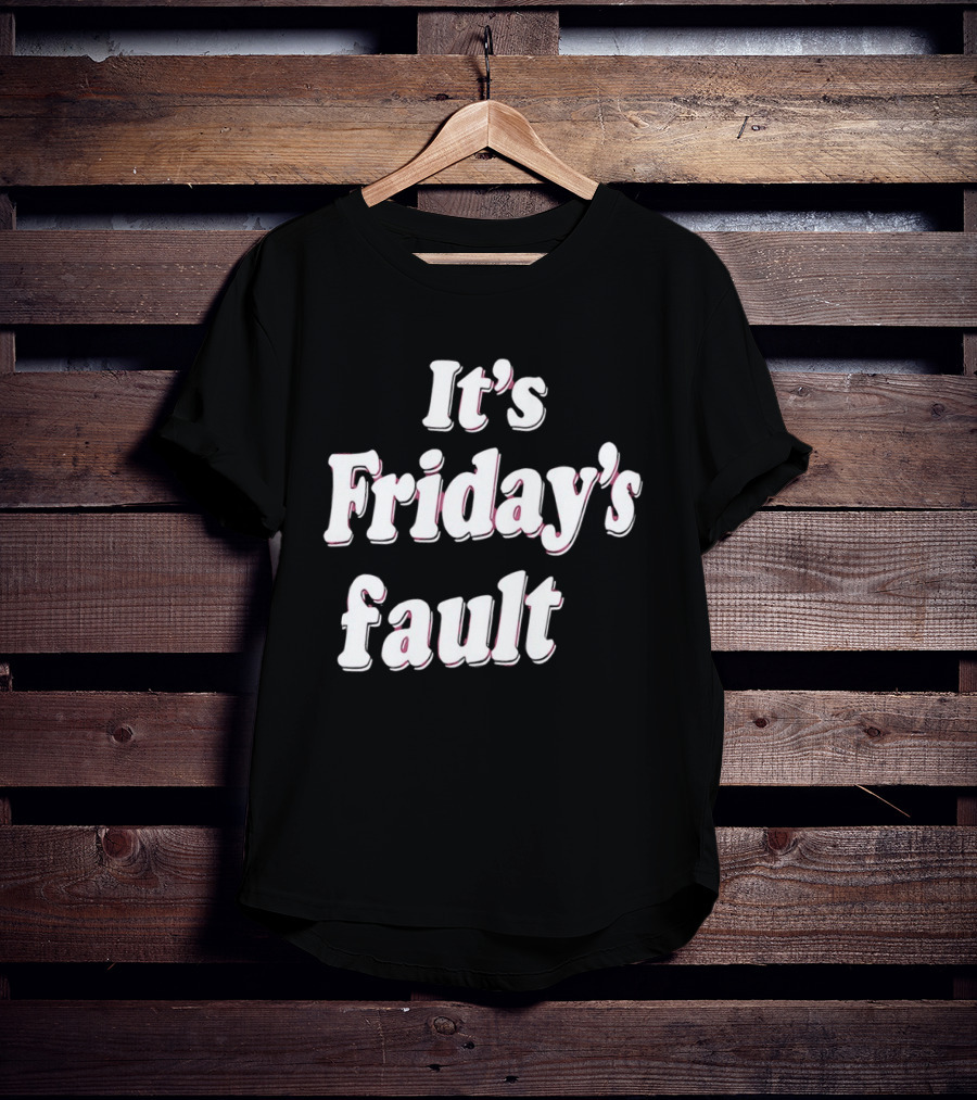 It's Friday's Fault Retro Fun Weekend Vibes T-Shirt
