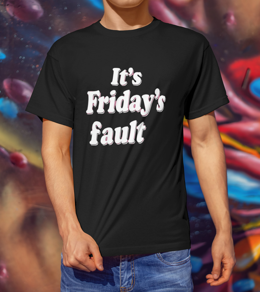 It's Friday's Fault Retro Fun Weekend Vibes T-Shirt