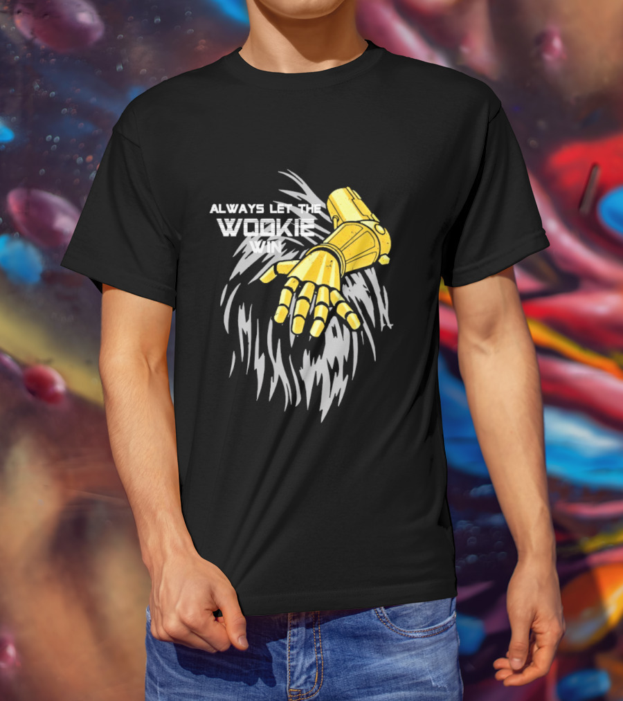 Always Let The Wookie Win Robotic Arm T-Shirt