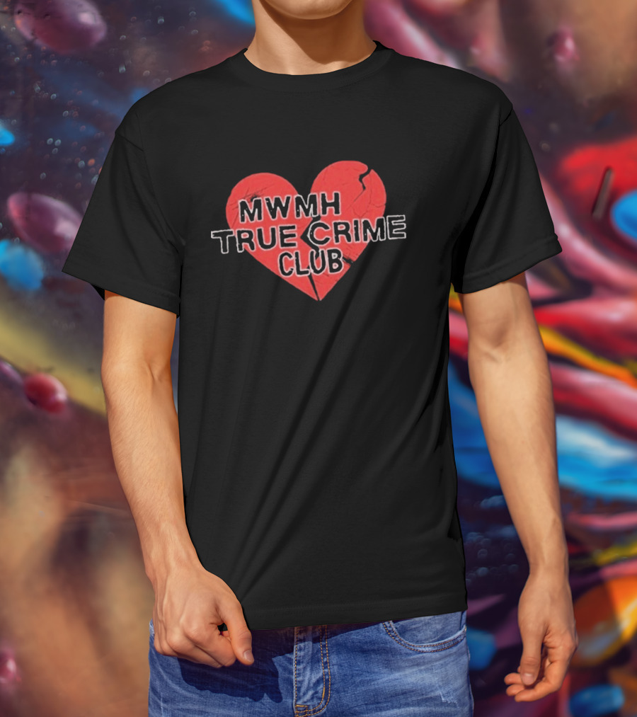 MWMH True Crime Club Broken Heart T-Shirt