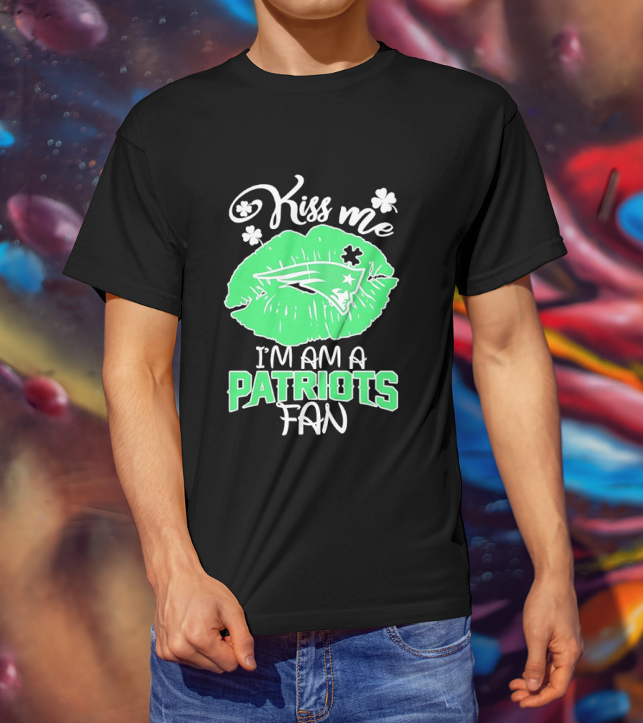 Kiss Me I'm A Patriots Fan Green Lips St. Patrick's Day New England Football T-Shirt