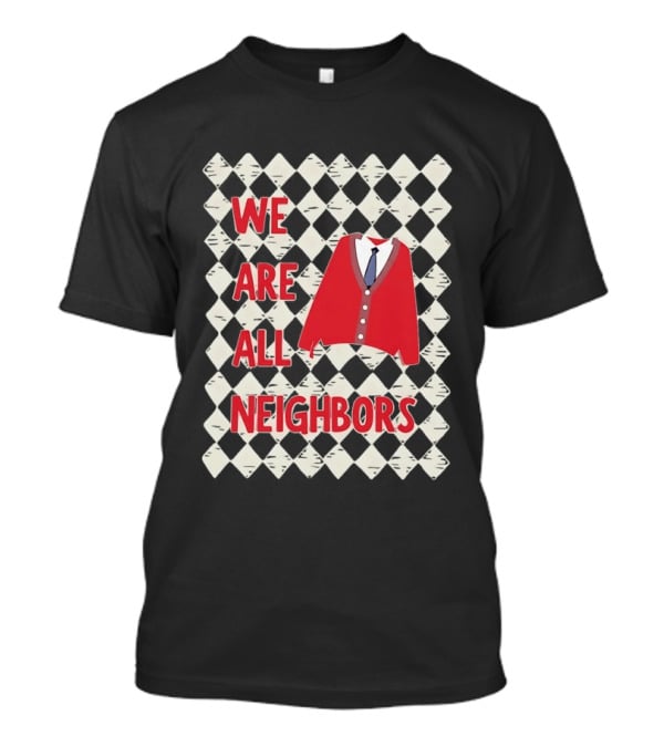 We Are All Neighbors Red Cardigan T-Shirt