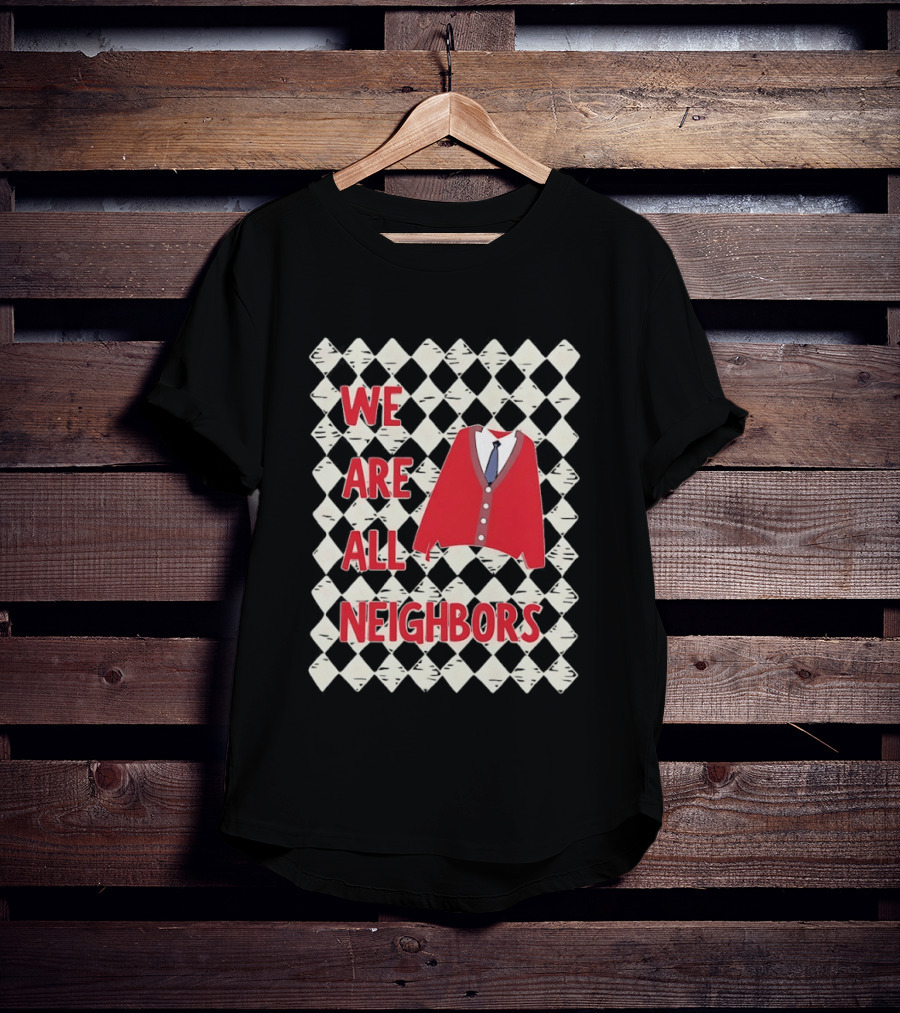 We Are All Neighbors Red Cardigan T-Shirt
