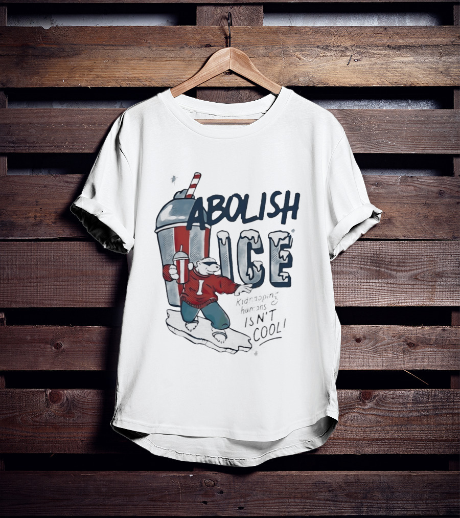 Abolish ICE Polar Bear With Soda Kidnapping Humans Isn't T-Shirt