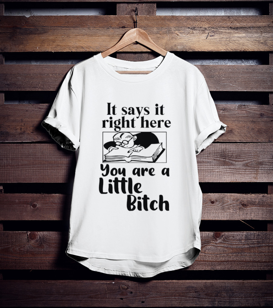 It Says It Right Here You Are A Little Bitch Cat Reading Book T-Shirt