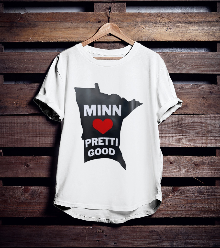 MINN Heart Pretti Good Minnesota Map T-Shirt