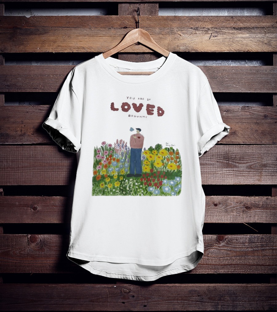 Loved Park Bogum You Are So Loved Bogummy Colorful Flower Field T-Shirt