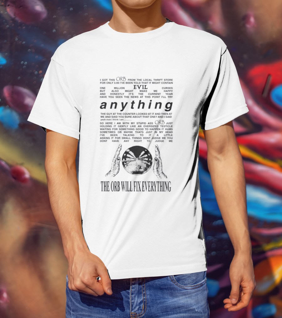 Embrace The ORB Humorous Insightful Power_asserting T-Shirt