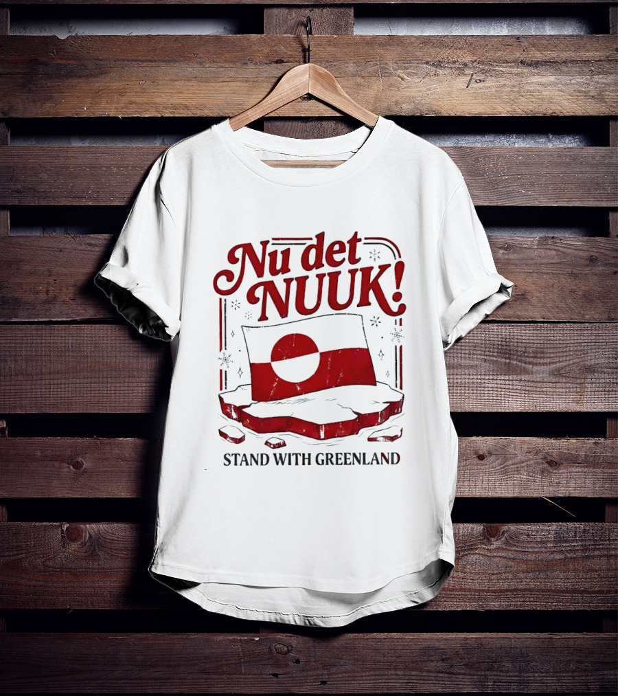 Nu Det Nuuk Stand With Greenland Flag Image T-Shirt
