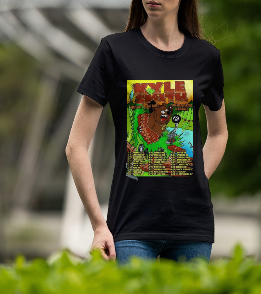 Kyle Smith Backwoods Tour 2026 Fayuca Amp Melo JoeyCalderao & Carlie's Dates Locations Bear Eight Ball T-Shirt