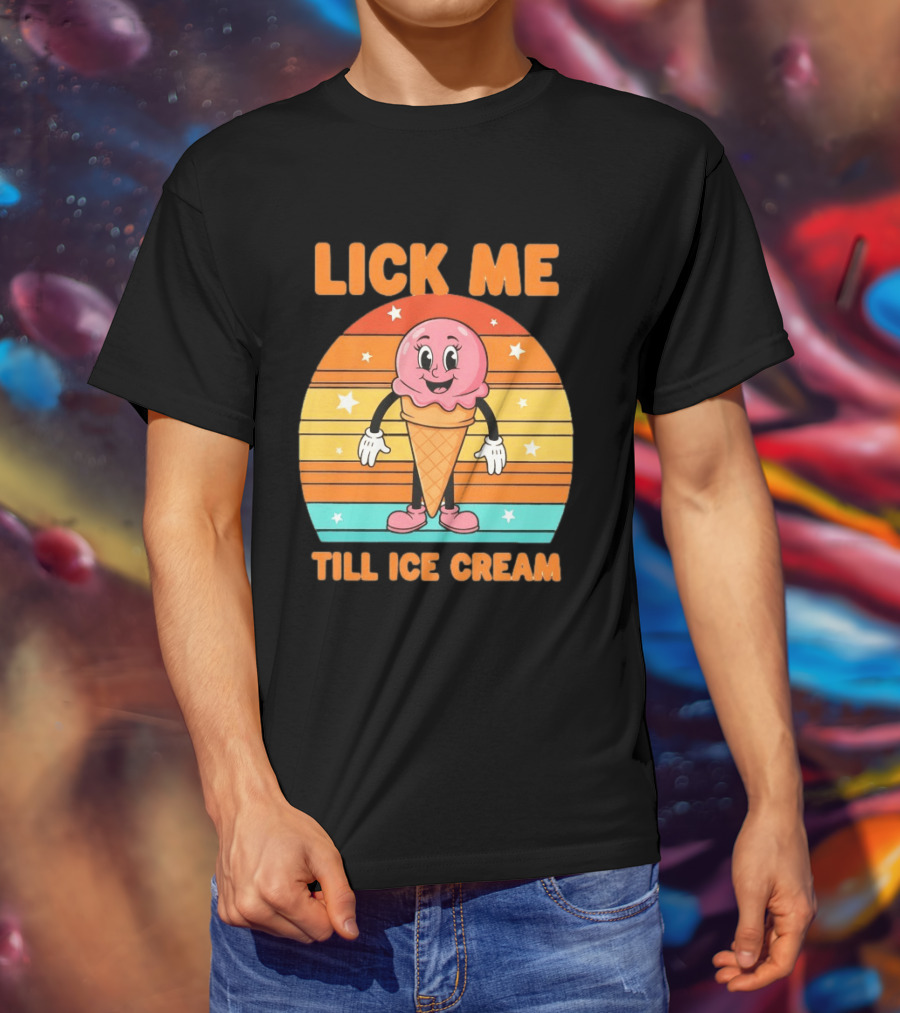 Lick Me Till Ice Cream Cartoon Ice Cream Cone Retro Stripes T-Shirt