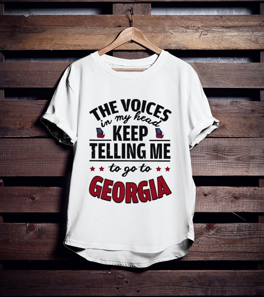 The Voices In My Head Keep Urging Me To Visit Georgia State T-Shirt