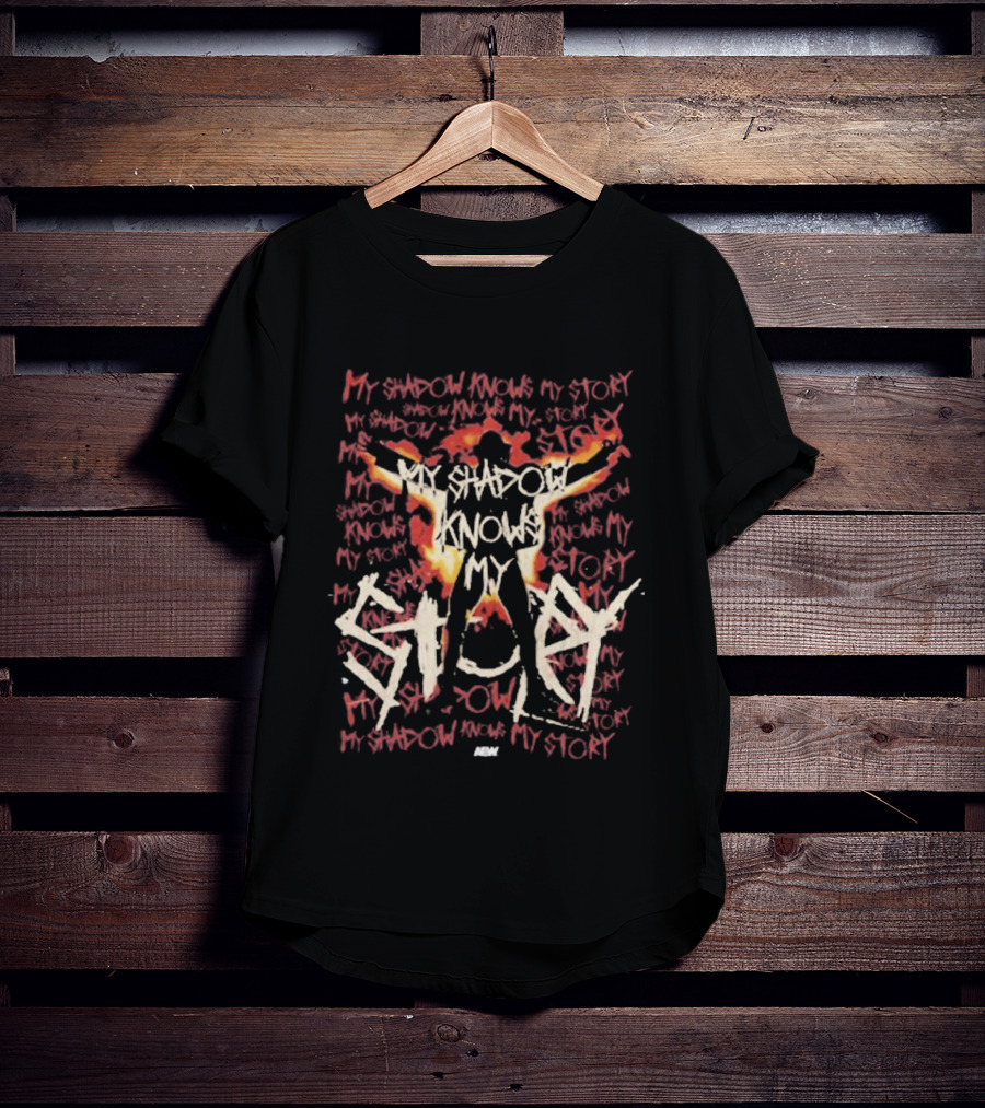 Tommaso Ciampa My Shadow Knows My Story Aew My Shadow Knows T-Shirt