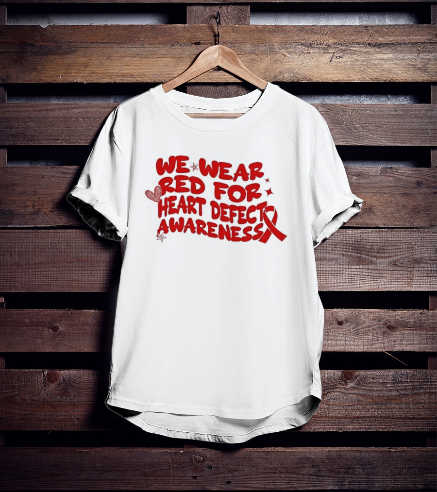 We Wear Red Heart Defect Awareness Ribbon T-Shirt