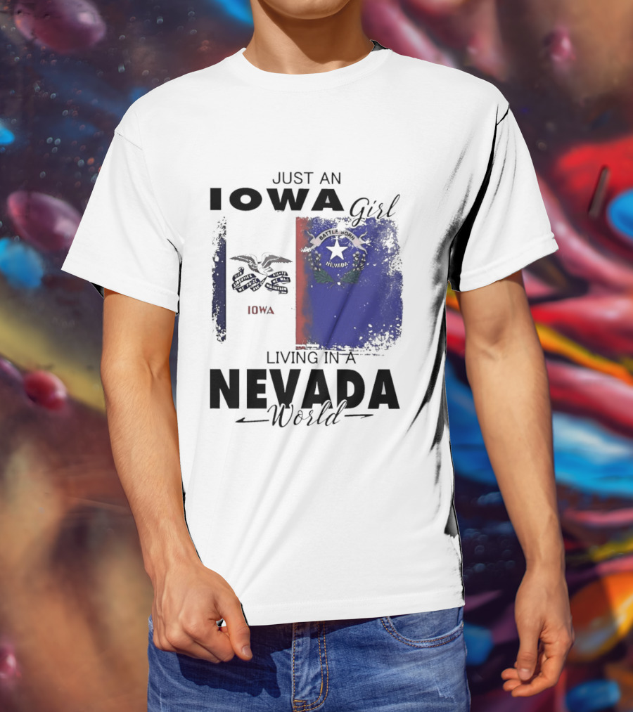 Just An Iowa Girl Living In A Nevada World Iowa State Nevada Flag T-Shirt