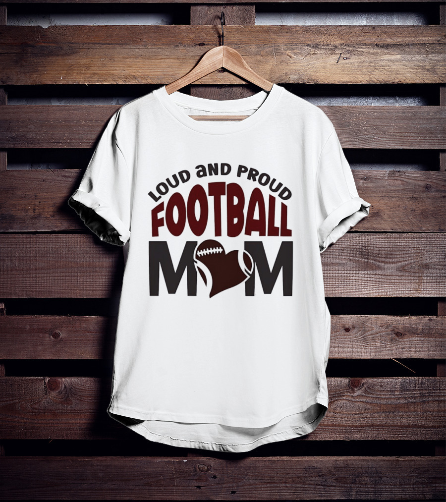 Loud And Proud Football Mom Heart T-Shirt