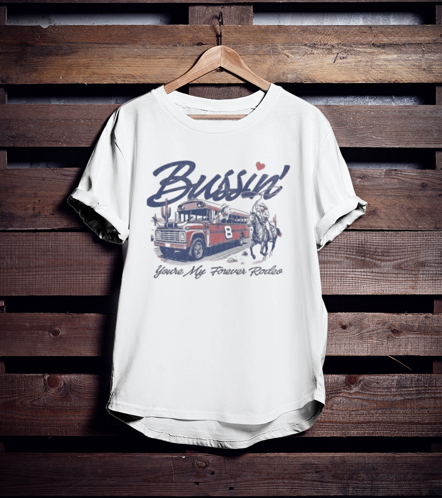 Bussin' With The Boys Forever Rodeo Bus Valentine T-Shirt