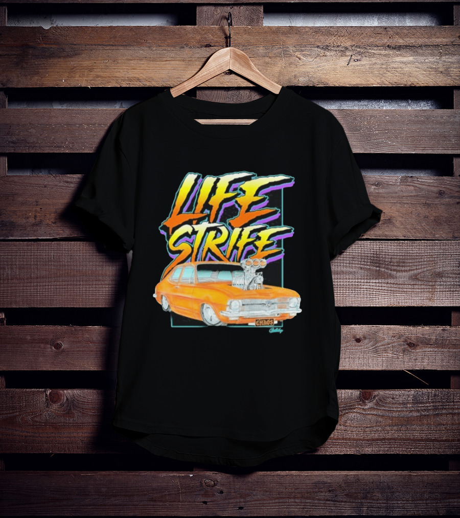 Life Strife Blown Chaos Orange LC Torana Street Machine Geltchy T-Shirt