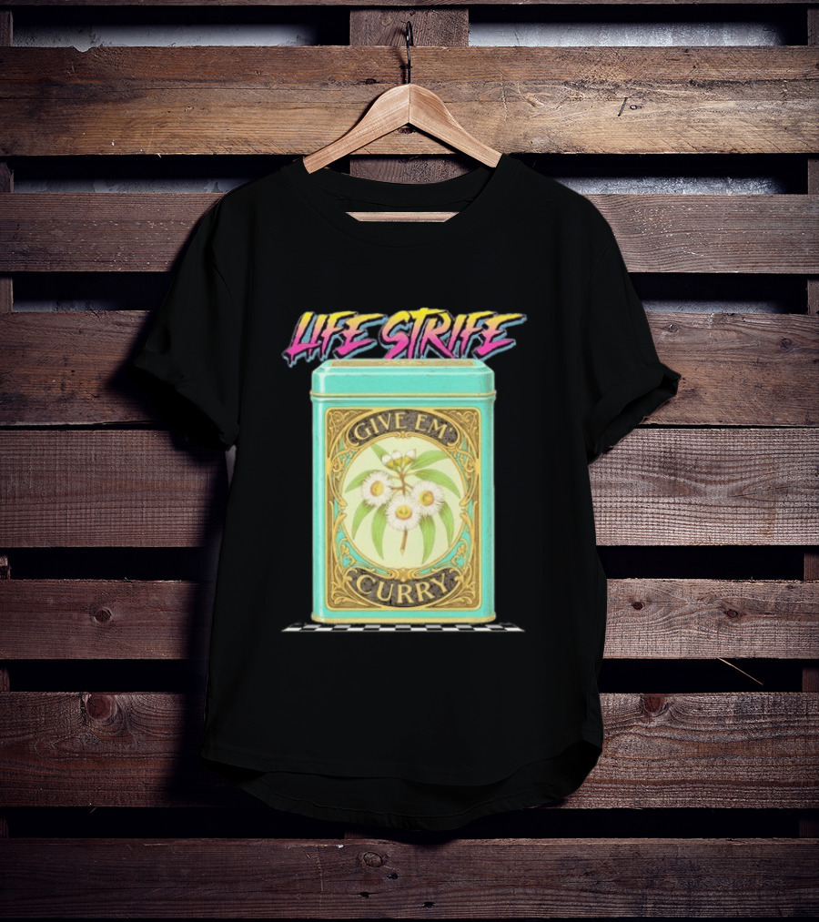 Life Strife Give Em' Curry Retro Floral Can T-Shirt