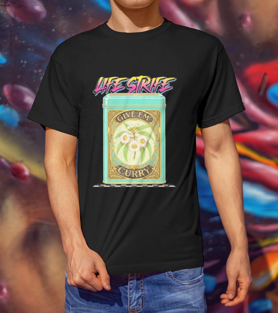 Life Strife Give Em' Curry Retro Floral Can T-Shirt