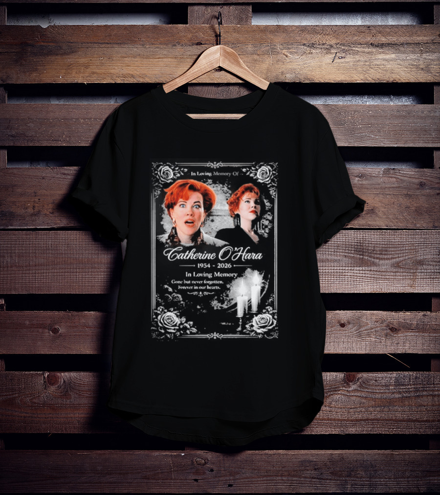 RIP Catherine O’hara Passed Away 1954 2026 In Loving Memory Home Alone’s T-Shirt
