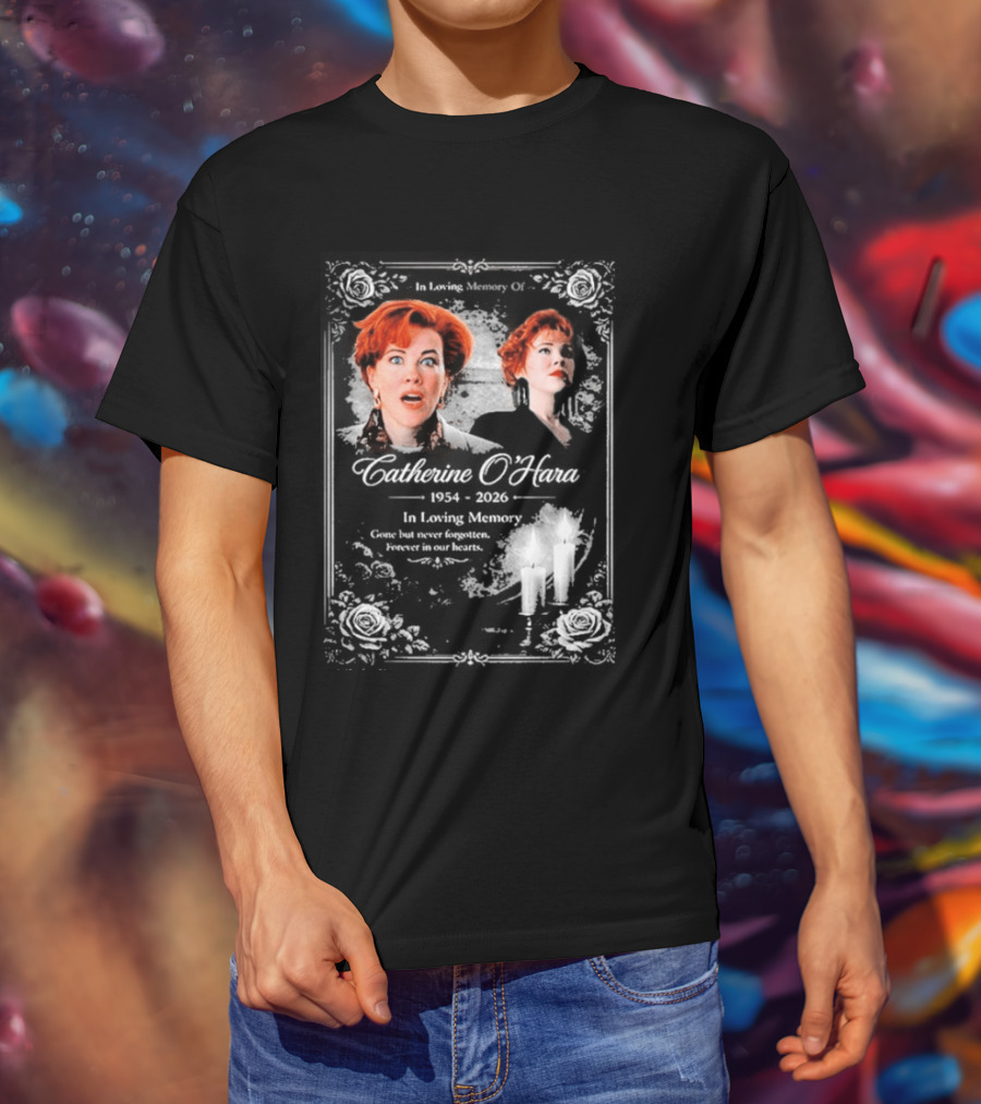 RIP Catherine O’hara Passed Away 1954 2026 In Loving Memory Home Alone’s T-Shirt